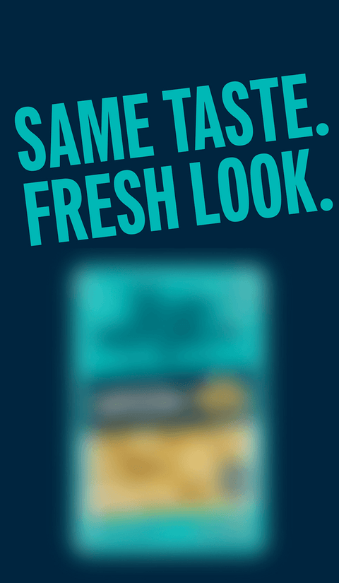 'SAME TASTE. FRESH LOOK' with blurred product on the top