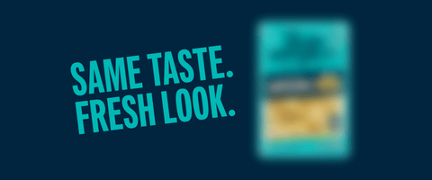 'SAME TASTE. FRESH LOOK' with blurred product on the right